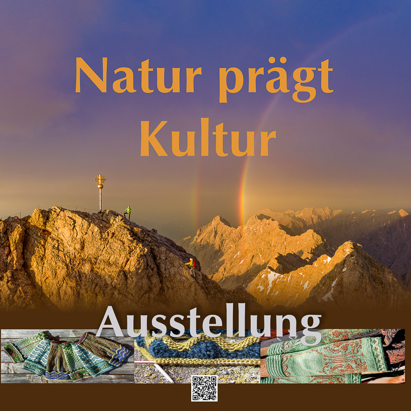 Natur prägt Kultur Fotografien (Kriner-Weiermann) treffen auf alte Kulturtechniken (wallgauathentisch) in der Alpenwelt Karwendel - Natur prägt Kultur